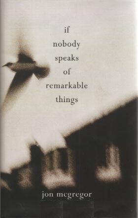 IF NOBODY SPEAKS OF REMARKABLE THINGS book cover