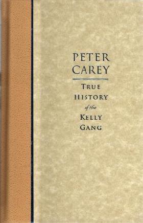 TRUE HISTORY OF THE KELLY GANG book cover