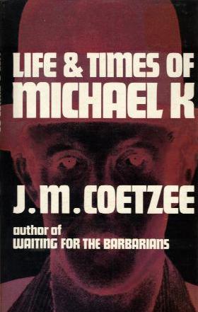 LIFE AND TIMES OF MICHAEL K. book cover