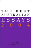 BEST AUSTRALIAN ESSAYS 2004 book cover
