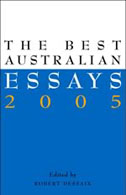 BEST AUSTRALIAN ESSAYS 2005 book cover